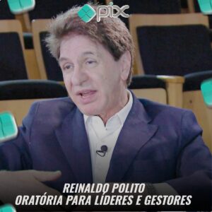 Oratória para Líderes e Gestores - Reinaldo Polito