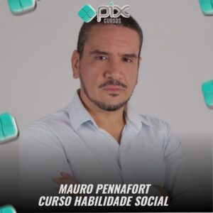 Curso Habilidade Social - Mauro Pennafort