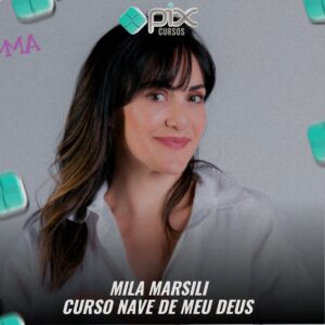 Curso Nave de Meu Deus - Mila Marsili