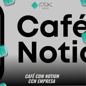 CCN Empresa - Café com Notion