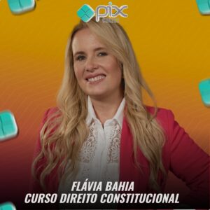 Curso Direito Constitucional - Flávia Bahia