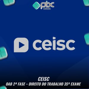 OAB 2ª Fase – Direito do Trabalho 35º Exame  - CEISC