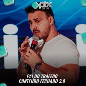 Conteúdo Fechado 3.0 - Pai do Tráfego