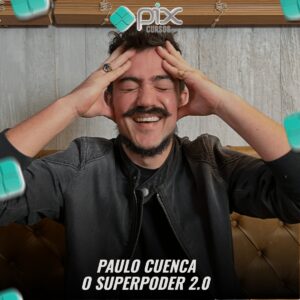 O Superpoder 2.0 - Paulo Cuenca