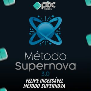 Método Supernova - Felipe Incessável