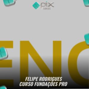 Curso Fundações PRO - Felipe Rodrigues