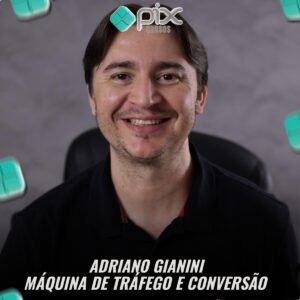 Máquina de Tráfego e Conversão - Adriano Gianini